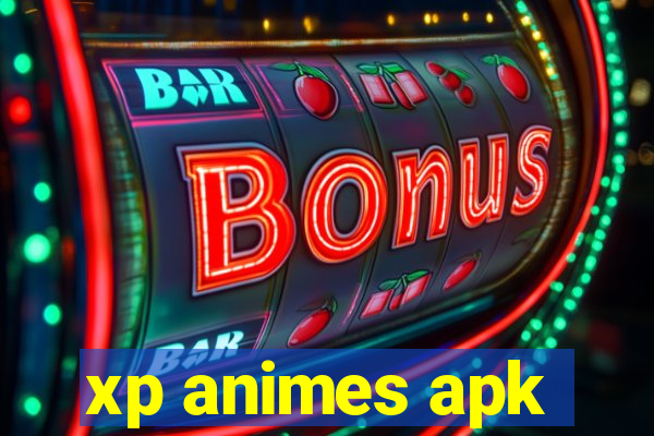 xp animes apk